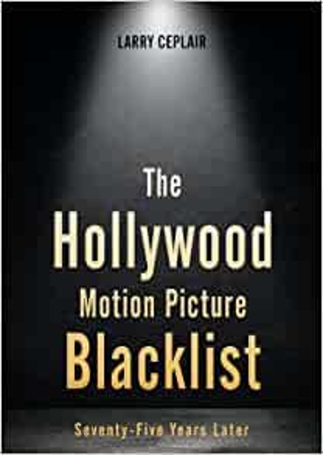 Бумажная книга «The Hollywood Motion Picture Blacklist: Seventy-Five Years Later», автор Ларри Чеплер - фото №1