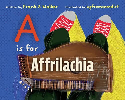 Бумажная книга «A Is for Affrilachia», авторов Фрэнк Икс Уокер, Рональд В. Дэвис - фото №1
