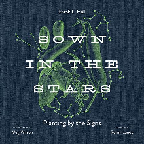 Бумажная книга «Sown in the Stars: Planting by the Signs», авторов Мег Уилсон, Ронни Ланди, Сара Л. Холл - фото №1