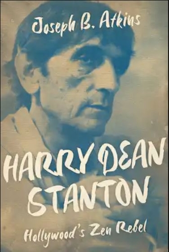 Бумажная книга «Harry Dean Stanton: Hollywood’s Zen Rebel», автор Джозеф Б. Аткинс - фото №1