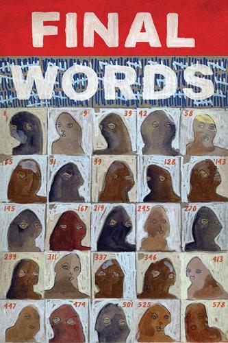 Бумажная книга «Final Words», авторов 578 мужчин и женщин, приговоренных к смертной казни в Техасе, Рэндалл Хортон - фото №1