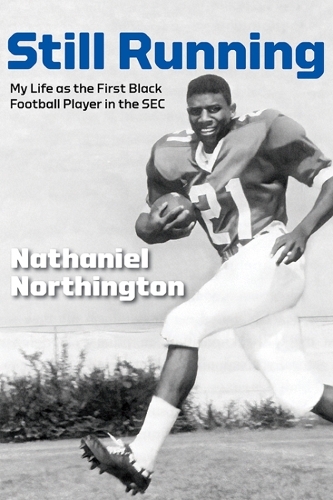 [object Object] «Still Running: My Life as the First Black Football Player in the SEC», авторов Ла Монте Макнис, Натаниель Нортингтон - фото №1