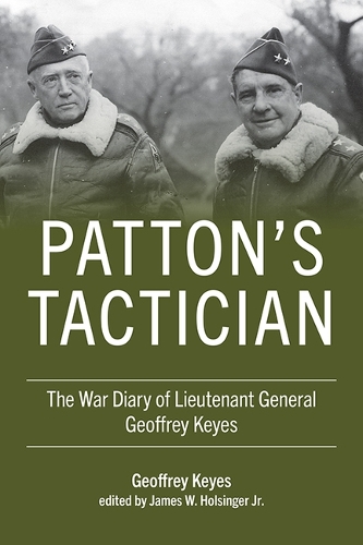 Бумажная книга «Patton's Tactician: The War Diary of Lieutenant General Geoffrey Keyes», автор Джеффри Киз - фото №1