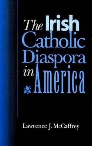 Бумажная книга «The Irish Catholic Diaspora in America», автор Лоуренс Дж. Маккэффри - фото №1
