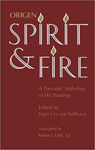 Бумажная книга «Origen: Spirit and Fire: A Thematic Anthology of His WritingsTranslated by Robert J. Daly, S.J.», автор Ганс Урс фон Бальтасар - фото №1