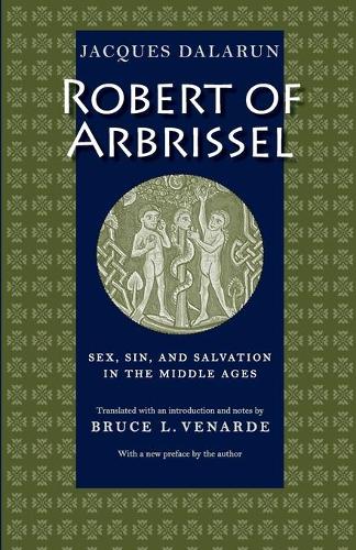 Бумажная книга «Robert of Arbrissel: Sex, Sin and Salvation in the Middle Ages», автор Жак Даларун - фото №1