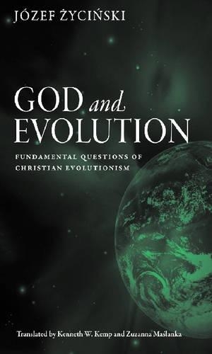 Паперова книга «God and Evolution: Fundamental Questions of Christian Evolutionism», автор Юзеф Жичінський - фото №1