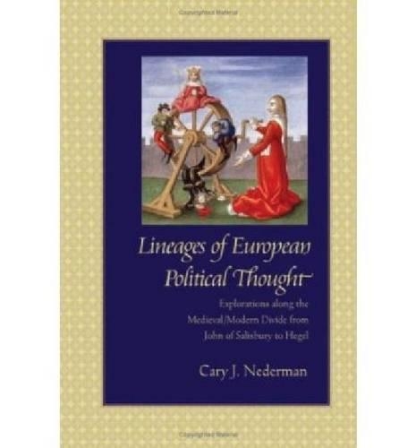 Бумажная книга «Lineages of European Political Thought: Explorations Along the Medieval/modern Divide from John of Salisbury to Hegel», автор Кэри Дж. Недерман - фото №1