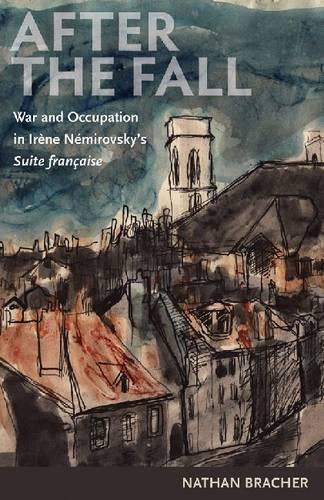 Бумажная книга «After the Fall: War and Occupation in Irene Nemirovsky's 'Suite francaise'», автор Натан Брейчер - фото №1