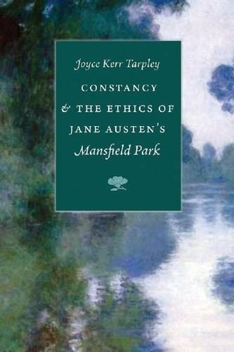 Бумажная книга «Constancy and the Ethics of Jane Austen's 'Mansfield Park'», автор Джойс Керр Тарпли - фото №1