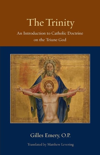 Бумажная книга «The Trinity: An Introduction to Catholic Doctrine on the Triune God», автор Жиль Эмери - фото №1