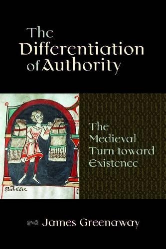 Бумажная книга «The Differentiation of Authority: The Medieval Turn toward Existence», автор Джеймс Гринуэй - фото №1