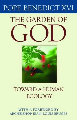 Бумажная книга «The Garden of God: Toward a Human Ecology», автор Папа Бенедикт XVI - фото №1