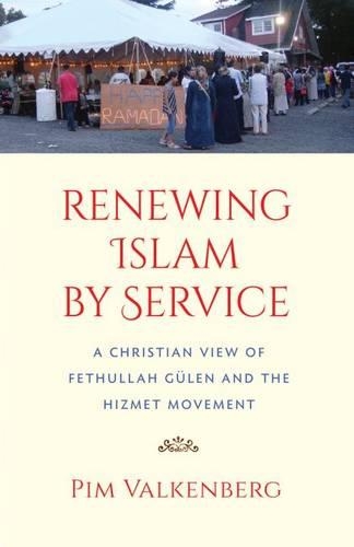 Бумажная книга «Renewing Islam by Service: A Christian View of Fethullah Gülen and the Hizmet Movement», автор Пим Валкенсбург - фото №1