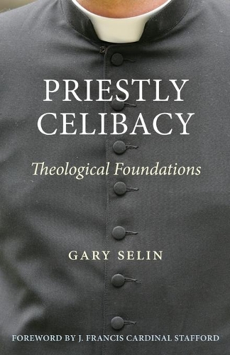 Паперова книга «Priestly Celibacy: Theological Foundations», автор Гарі Б. Селін - фото №1