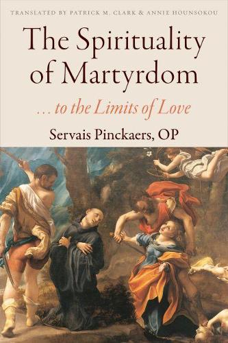 Бумажная книга «The Spirituality of Martyrdom: . . . to the Limits of Love», автор Серве Пинкаерс - фото №1
