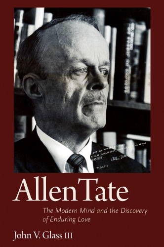 Бумажная книга «Allen Tate: The Modern Mind and the Discovery of Enduring Love», автор Джон В. Гласс - фото №1