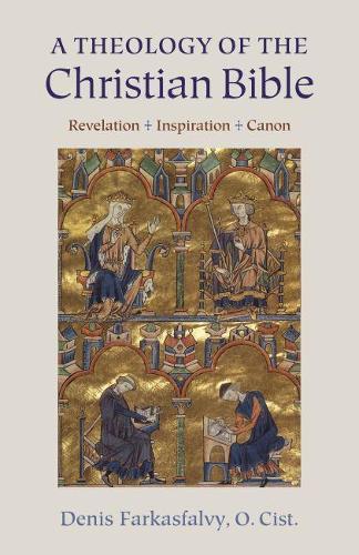 Бумажная книга «A Theology of the Christian Bible: Revelation - Inspiration - Canon», автор Денис Фаркасфальви - фото №1