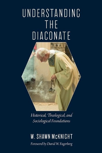 Паперова книга «Understanding the Diaconate: Historical, Theological, and Sociological Foundations», автор В. Шон Макнайт - фото №1