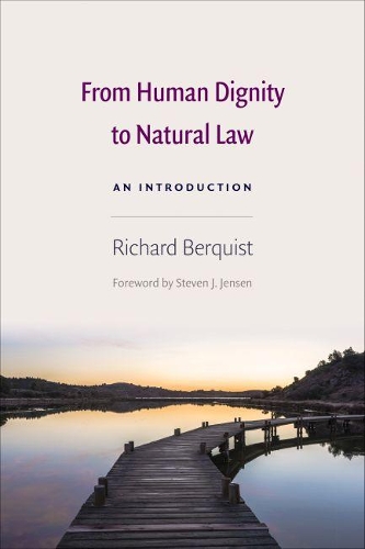 Бумажная книга «From Human Dignity to Natural Law: An Introduction», автор Ричард Берквист - фото №1