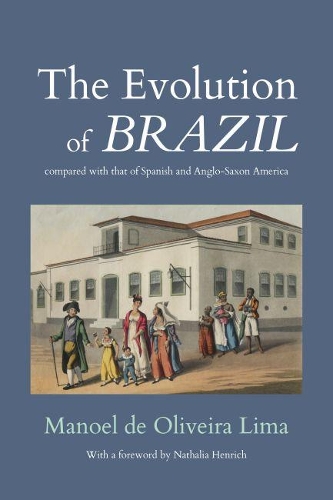 Бумажная книга «The Evolution of Brazil», автор Маноэль де Оливейра Лима - фото №1