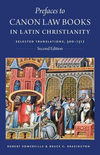 Бумажная книга «Prefaces to Canon Law Books in Latin Christianity: Selected Translations, 500-1317», автор Брюс К. Брэсингтон - фото №1