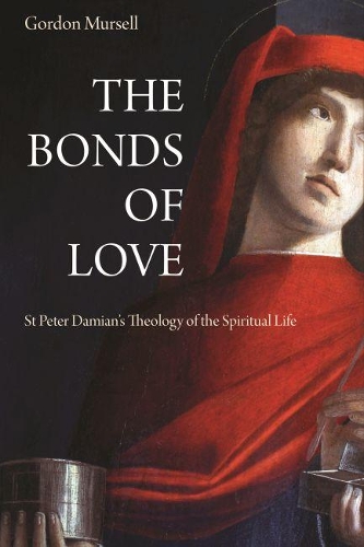 Paper book «The Bonds of Love: St. Peter Damian's Theology of the Spiritual Life», author Gordon Mursell - фото №1