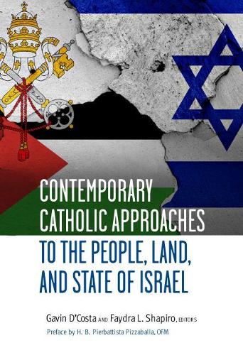 Бумажная книга «Contemporary Catholic Approaches to the People, Land, and State of Israel», автор Х.Б. Пьербаттиста Пиццабалла - фото №1