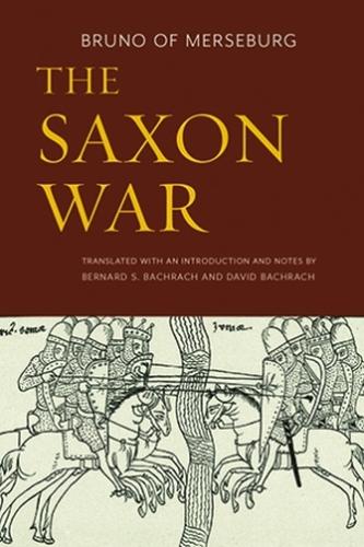 Бумажная книга «The Saxon War», авторов Бернард С. Бахрах, Бруно Мерзебургский, Дэвид Бахрах - фото №1