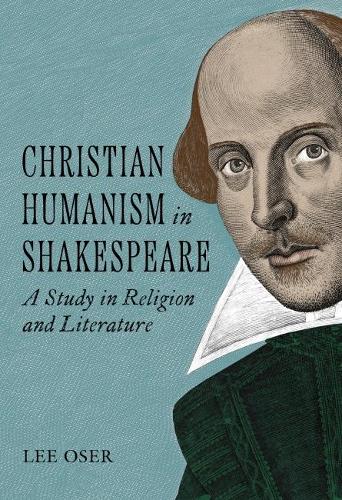 Бумажная книга «Christian Humanism in Shakespeare: A Study in Religion and Literature», автор Ли Озер - фото №1