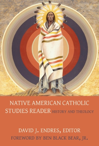 Паперова книга «Native American Catholic Studies Reader: History and Theology», автор Бен Чорний Ведмідь-молодший - фото №1