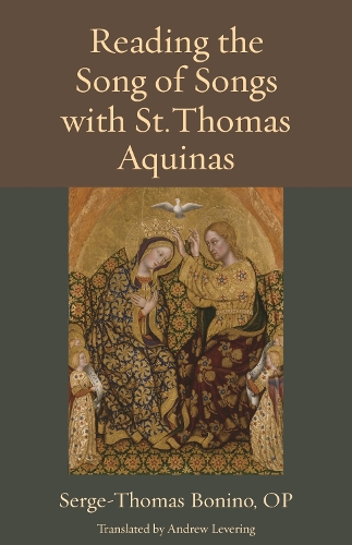 Бумажная книга «Reading the Song of Songs with St. Thomas Aquinas», авторов Эндрю Леверинг, Серж-Томас Бонино - фото №1