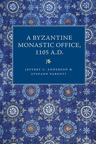 Паперова книга «A Byzantine Monastic Office 1105 A.D.», авторів Джеффрі Андерсон, Стефано Паренті - фото №1
