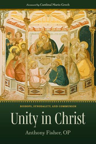 Бумажная книга «Unity in Christ: Bishops, Synodality, and Communion», авторов Энтони Фишер, Марио Греч - фото №1