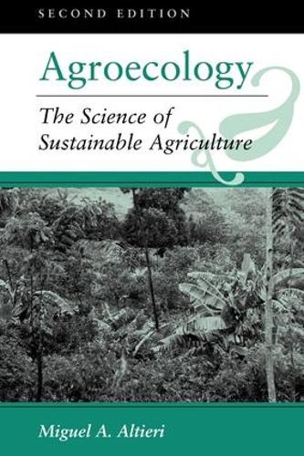 Бумажная книга «Agroecology: The Science Of Sustainable Agriculture, Second Edition», автор Мигель А. Алтиери - фото №1