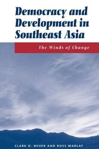 Бумажная книга «Democracy And Development In Southeast Asia: The Winds Of Change», авторов Кларк Неер, Росс Марлей - фото №1