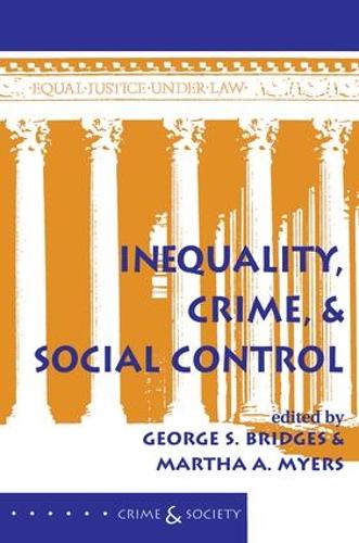 Бумажная книга «Inequality, Crime, And Social Control», авторов Джордж С. Бриджес, Марта А Майерс - фото №1