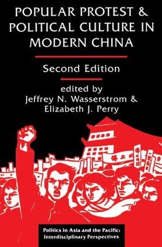 Бумажная книга «Popular Protest And Political Culture In Modern China: Second Edition», авторов Элизабет Перри, Джеффри Н. Вассерстром - фото №1