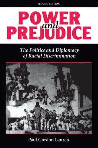 Бумажная книга «Power And Prejudice: The Politics And Diplomacy Of Racial Discrimination, Second Edition», автор Пол Гордон Лорен - фото №1