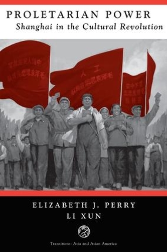 Бумажная книга «Proletarian Power: Shanghai In The Cultural Revolution», автор Элизабет Перри - фото №1