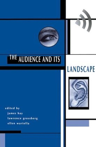 Бумажная книга «The Audience And Its Landscape», авторов Эллен Вартелла, Джеймс Хэй, Лоуренс Гроссберг - фото №1