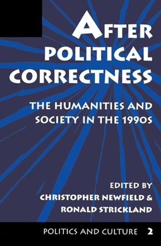 Бумажная книга «After Political Correctness: The Humanities And Society In The 1990s», авторов Кристофер Ньюфилд, Рональд Стрикленд - фото №1