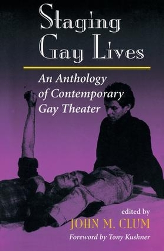 Бумажная книга «Staging Gay Lives: An Anthology Of Contemporary Gay Theater», автор Джон М. Клам - фото №1