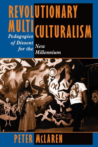Бумажная книга «Revolutionary Multiculturalism: Pedagogies Of Dissent For The New Millennium», автор Питер Макларен - фото №1