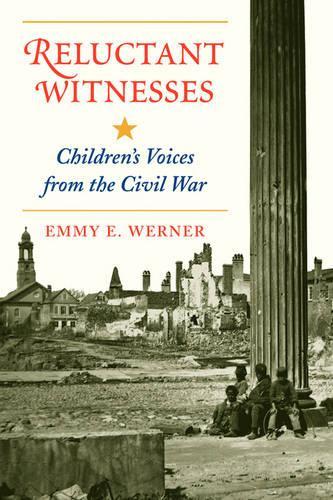 Бумажная книга «Reluctant Witnesses: Children's Voices From The Civil War», автор Эмми Э. Вернер - фото №1