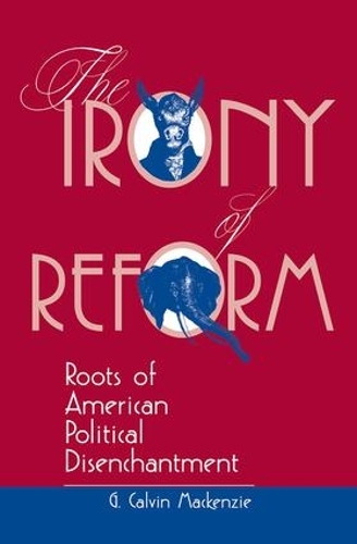 Бумажная книга «The Irony Of Reform: Roots Of American Political Disenchantment», автор Г. Кельвин Маккензи - фото №1