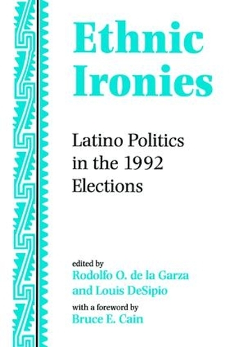 Бумажная книга «Ethnic Ironies: Latino Politics In The 1992 Elections», автор Родольфо О. де ла Гарса - фото №1