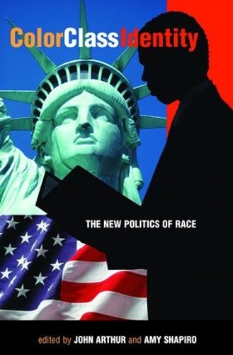 Паперова книга «Color - Class - Identity: The New Politics Of Race», авторів Емі Шапіро, Джон Артур - фото №1