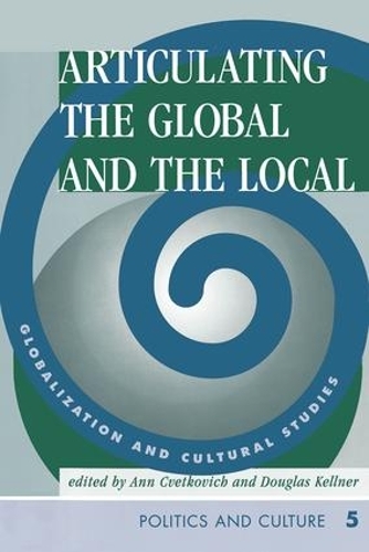 Паперова книга «Articulating The Global And The Local: Globalization And Cultural Studies», автор Енн Цвєткович - фото №1