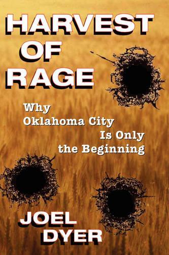 Паперова книга «Harvest Of Rage: Why Oklahoma City Is Only The Beginning», автор Джоел Дайер - фото №1